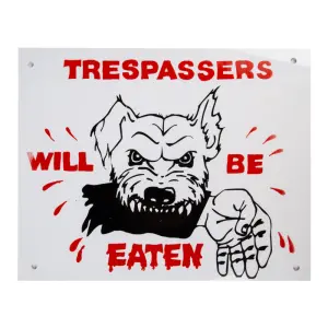 Complete Sign - Trespassers Will Be Eaten image